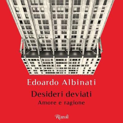 Desideri deviati - Edoardo Albinati, Audio, 9788831804660