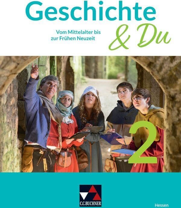 Matthias Brüggemeier-Koch - Geschichte & Du – Hessen / Geschichte & Du Hessen 2: Unterrichtswerk für Geschichte in der Sekundarstufe I / Vom Mittelalter bis zur Frühen Neuzeit ... für Geschichte in der Sekundarstufe I) - Preis vom 09.10.2026 07:28:09 h