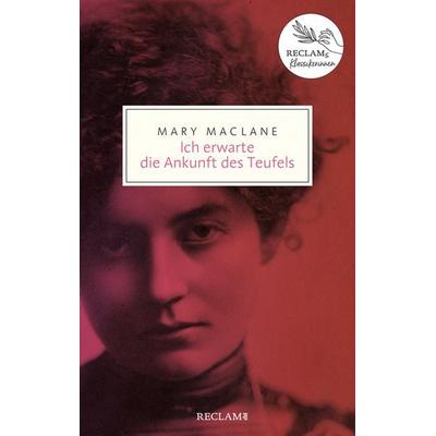 Ich erwarte die Ankunft des Teufels, Taschenbuch von Mary MacLane, Reclam, Philipp, 978-3-15-020647-8