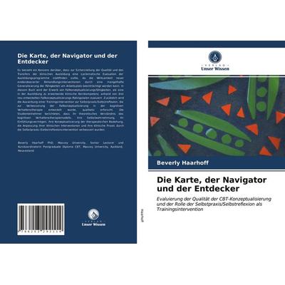 Die Karte, der Navigator und der Entdecker, Taschenbuch von Beverly Haarhoff, Verlag Unser Wissen, 978-620-3-29211-4