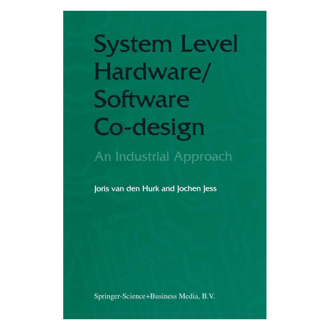 Springer System Level Hardware/Software Co-Design (Englisch, Softcover, Jochen A G Jess, Joris van den Hurk) (55381116)