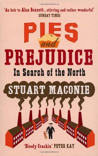 Stuart Maconie - Pies and Prejudice: In Search of the North - Preis vom 06.10.2026 07:26:00 h
