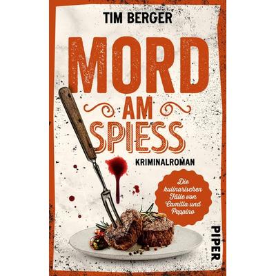 Mord am Spieß, Taschenbuch von Tim Berger, Piper Taschenbuch