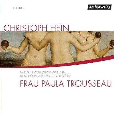 Frau Paula Trousseau - Christoph Hein, Audio, 9783844503401