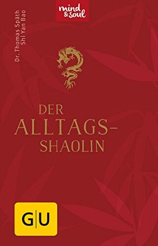 Thomas Späth - Der Alltags-Shaolin (GU Das Handtaschenbuch) - Preis vom 12.10.2026 11:37:12 h