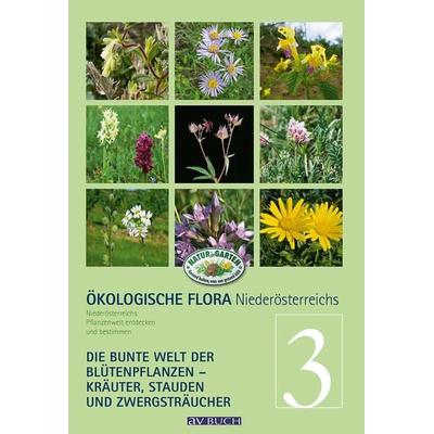 Ökologische Flora Niederösterreichs bunte Pflanzenwelt entdecken und bestimmen, Gebundene Ausgabe von Wolfgang Holzner,Wolfgang Adler,Silvia Winter,