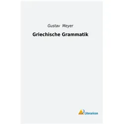Griechische Grammatik, Schulbücher von Gustav Meyer