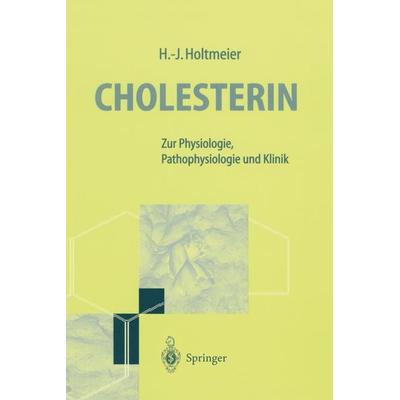 Cholesterin, Taschenbuch von Hans-Jürgen Holtmeier, Springer Berlin, 978-3-540-60671-0