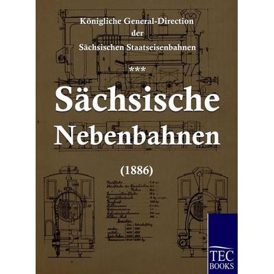 Sächsische Nebenbahnen (1886), Taschenbuch von , Salzwasser, 978-3-86195-287-9