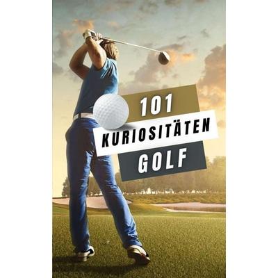 101 Kuriositäten Golf, Taschenbuch von Vc Brothers, Independently Published