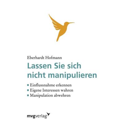 Lassen Sie sich nicht manipulieren!, Taschenbuch von Eberhardt Hofmann, Mvg, 978-3-86882-341-7