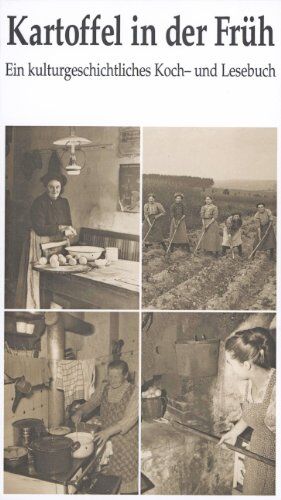 Hermann Heidrich - Kartoffel in der Früh: Ein Kulturgeschichtliches Koch- und Lesebuch - Preis vom 10.10.2026 11:48:34 h
