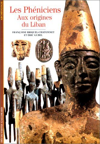 Françoise Briquel-Chatonnet - Les Phéniciens aux origines du Liban - Preis vom 13.10.2026 11:25:28 h