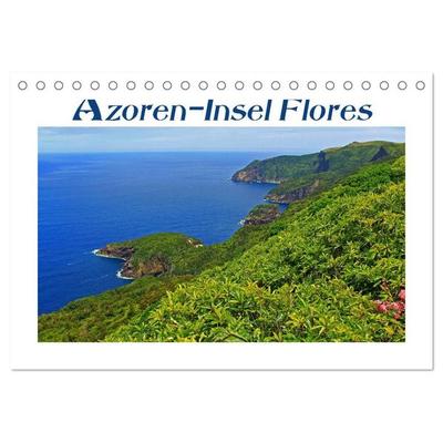 Azoren-Insel Flores - Farbtupfer auf einem erloschenen Vulkan Portugals (Tischkalender 2027 DIN A5 quer), CALVENDO Monatskalender