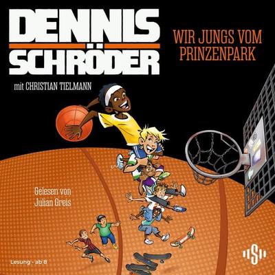 Wir Jungs vom Prinzenpark - Dennis Schröder,Christian Tielmann, Audio, 9783844944181