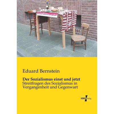 Der Sozialismus einst und jetzt, Taschenbuch von Eduard Bernstein, BoD - Books on Demand, 978-3-95610-760-3