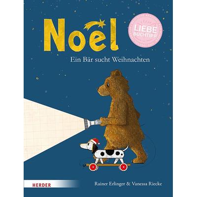Noël. Ein Bär sucht Weihnachten, Gebundene Ausgabe von Rainer Erlinger, Herder