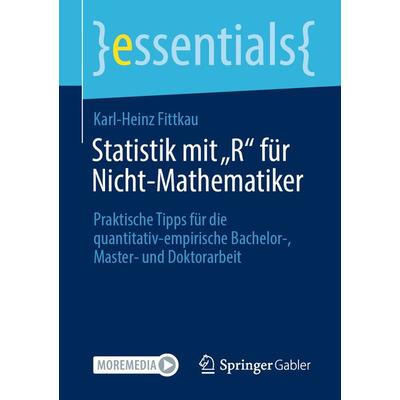 Statistik mit „R“ für Nicht-Mathematiker, Taschenbuch von Karl-Heinz Fittkau, Springer Fachmedien Wiesbaden GmbH, 978-3-658-33646-2