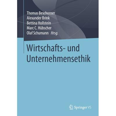 Wirtschafts- und Unternehmensethik, Gebundene Ausgabe von , Springer Fachmedien Wiesbaden GmbH, 978-3-658-16204-7