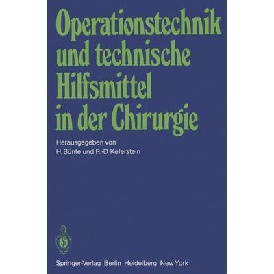 Operationstechnik und technische Hilfsmittel in der Chirurgie, Taschenbuch von , Springer Berlin, 978-3-540-10450-6