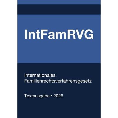 IntFamRVG - Internationales Familienrechtsverfahrensgesetz (Deutschland) 2026, Taschenbuch von Gesetze24 Deutschland, Epubli, 978-3-565-28007-0