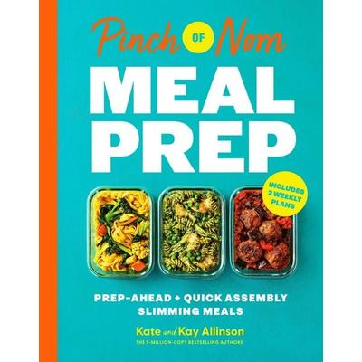 Pinch of Nom Meal Prep, Gebundene Ausgabe von Kate Allinson,Kay Allinson, Pan macmillan Ltd., 978-1-03-505326-1