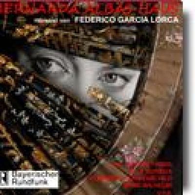Bernarda Albas Haus - Federico García Lorca, Audio, 4056198041062