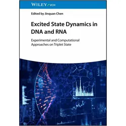 Excited State Dynamics in DNA and RNA, Fachbücher von Jinquan Chen