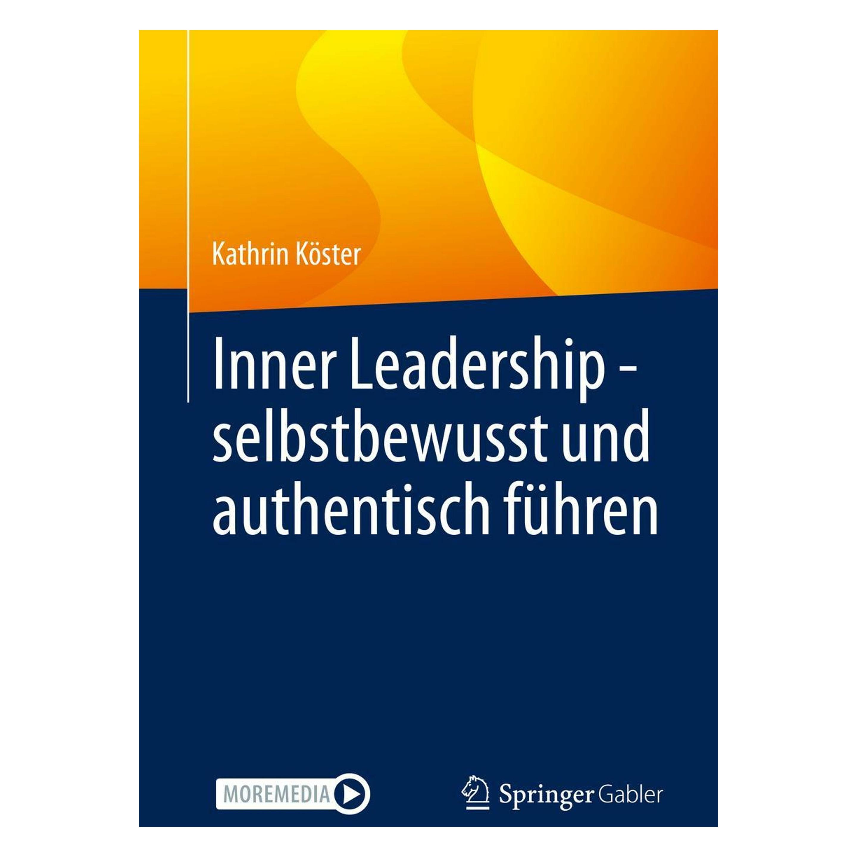 Springer Inner Leadership - selbstbewusst und authentisch führen (Deutsch, Softcover, Kathrin Köster) (56186027)