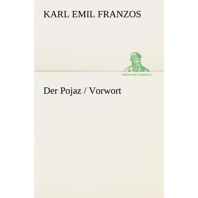 Der Pojaz / Vorwort, Taschenbuch von Karl Emil Franzos, Tredition, 978-3-8424-0746-6