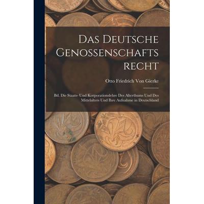 Das Deutsche Genossenschaftsrecht, Taschenbuch von Otto Friedrich Gierke, Legare Street Press, 978-1-01-628089-1