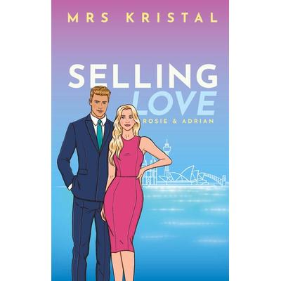 Selling Love Sydney, Taschenbuch von Mrs Kristal, BoD – Books on Demand, 978-3-7693-0144-1
