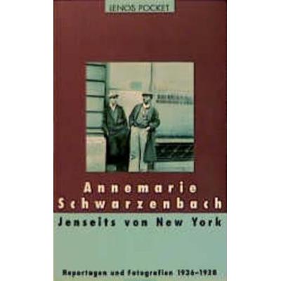 Jenseits von New York, Taschenbuch von Annemarie Schwarzenbach, Lenos