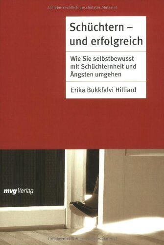 Erika Bukkfalvi Hilliard - Schüchtern - und erfolgreich. Wie Sie selbstbewusst mit Schüchternheit und Ängsten umgehen - Preis vom 30.09.2026 09:01:18 h