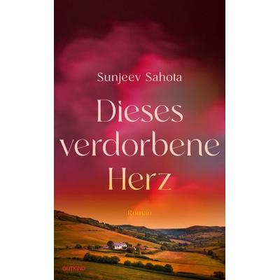 Dieses verdorbene Herz, Gebundene Ausgabe von Sunjeev Sahota, Gutkind Verlag