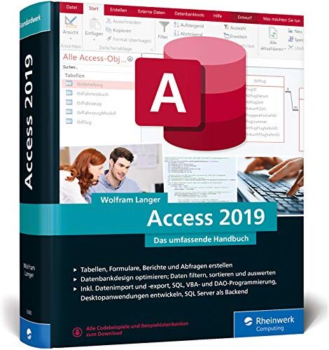 Langer, Dr. Wolfram - Access 2019: Das umfassende Handbuch. Tabellen, Formulare, Berichte, Datenbankdesign, Abfragen, Import und Export, SQL, VBA, DAO u. v. m. - Preis vom 30.09.2026 09:01:18 h