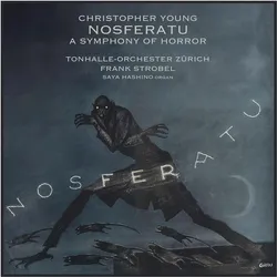 Parlophone Label Group, Schallplatten, Nosferatu - A Symphony of Horror (Christopher Young, Frank Strobel, Saya Hashino, Tonhalle-Orchester Zürich)