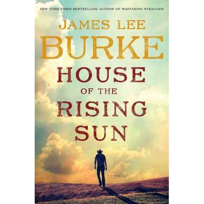 House Of The Rising Sun, Gebundene Ausgabe von James Lee Burke, Simon + Schuster