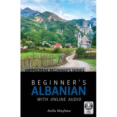 Beginner's Albanian with Online Audio, Taschenbuch von Anila Mayhew, Ingram Publishers Services, 978-0-7818-1365-5