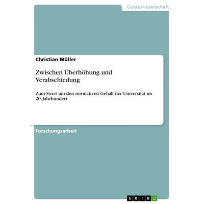 Zwischen Überhöhung und Verabschiedung, Taschenbuch von Christian Müller, GRIN, 978-3-656-26352-4