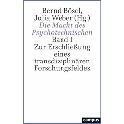 Die Macht des Psychotechnischen, Fachbücher von Bernd Bösel, Julia Weber