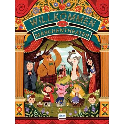 Willkommen im Märchentheater, Gebundene Ausgabe von , Ullmann Medien, 978-3-7415-2391-5