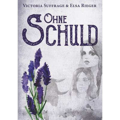 Ohne Schuld, Taschenbuch von Elsa Rieger,Victoria Suffrage, Twentysix Love, 978-3-7407-4954-5