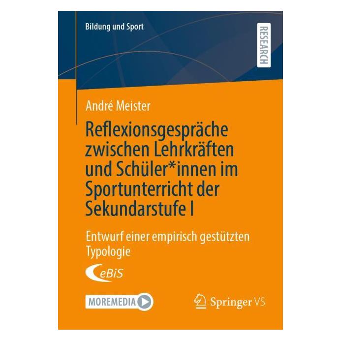 Springer Reflexionsgespräche zwischen Lehrkräften und Schüler*innen im Sportunterricht der Sekundarstufe I (Deutsch, Softcover, André Meister) (58670049)