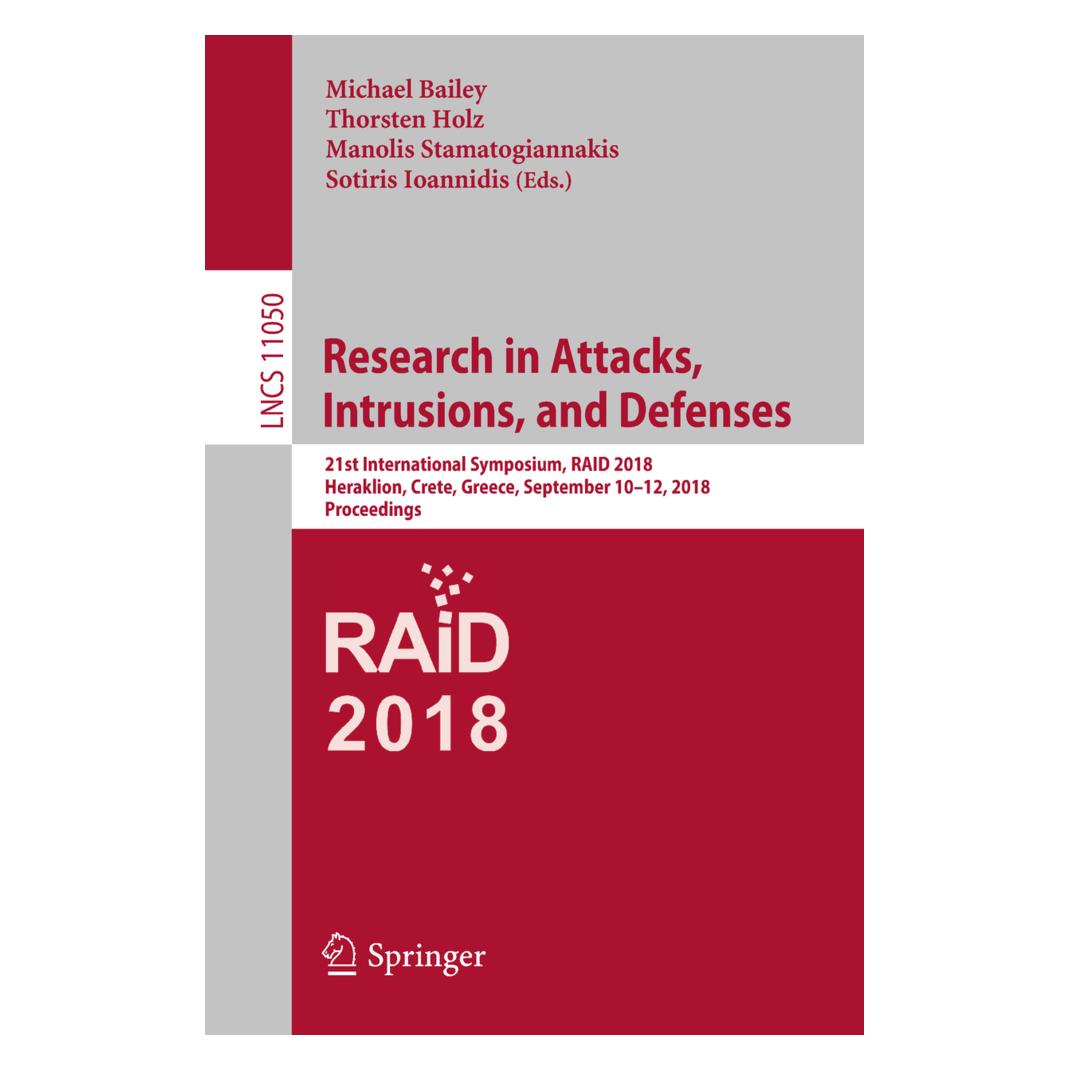 Springer Research in Attacks, Intrusions, and Defenses (Englisch, Softcover, Manolis Stamatogiannakis, Michael Bailey, Sotiris Ioannidis, Thorsten Holz) (56006044)