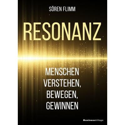 Resonanz, Gebundene Ausgabe von Sören Flimm, Businessvillage, 978-3-86980-698-3