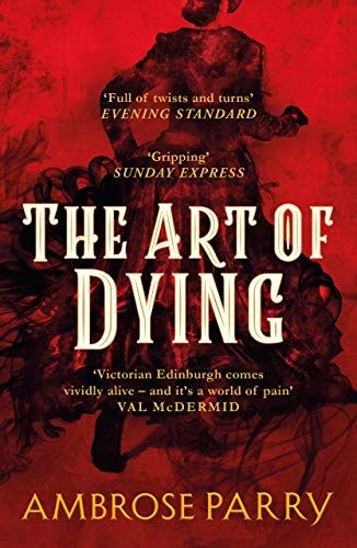 Ambrose Parry - The Art of Dying (Way of All Flesh 2) - Preis vom 19.10.2026 19:33:35 h