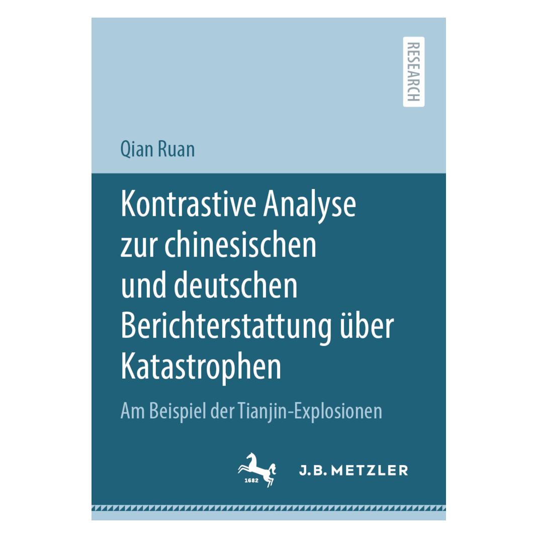 Springer Kontrastive Analyse zur chinesischen und deutschen Berichterstattung über Katastrophen (Deutsch, Softcover, Qian Ruan) (56163673)