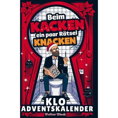 Beim Kacken ein paar Rätsel knacken - Der Klo Adventskalender für Männer