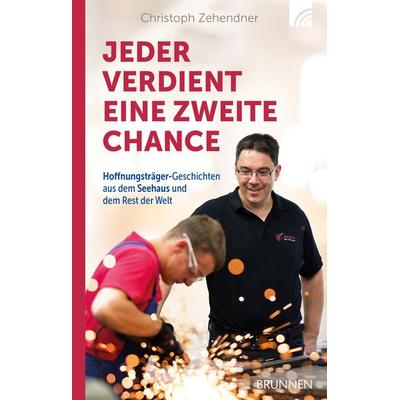 Jeder verdient eine zweite Chance, Gebundene Ausgabe von Christoph Zehendner, Brunnen Verlag GmbH, 978-3-7655-0757-1